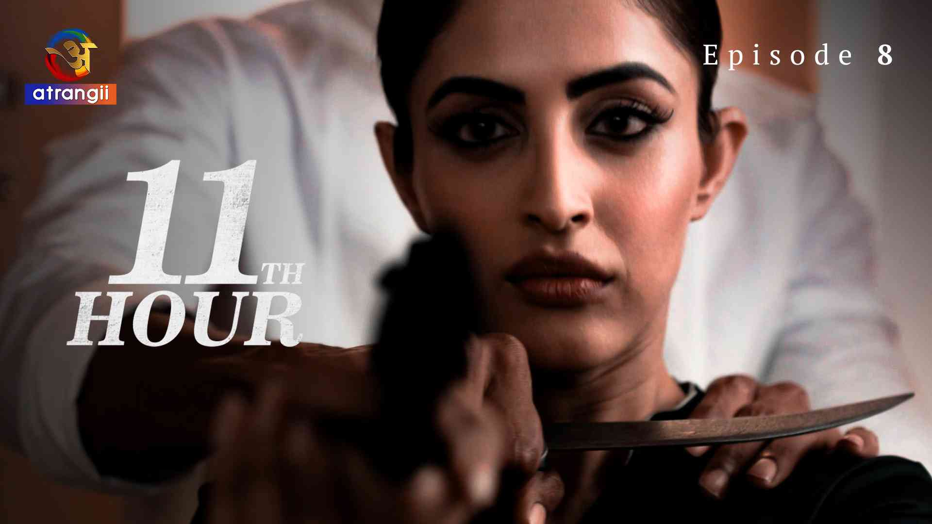 11Th Hour Part 2 Episode 8 Hot Web Series