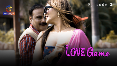 Love Game Episode 3 Hindi Hot Web Series