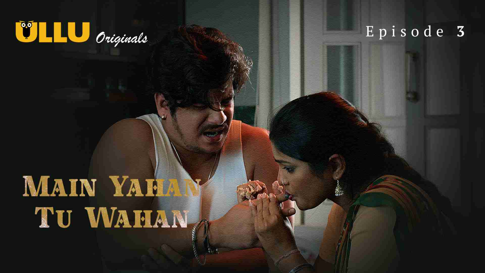 Main Yahan Tu Wahan Part 1 Episode 3 Hot Web Series