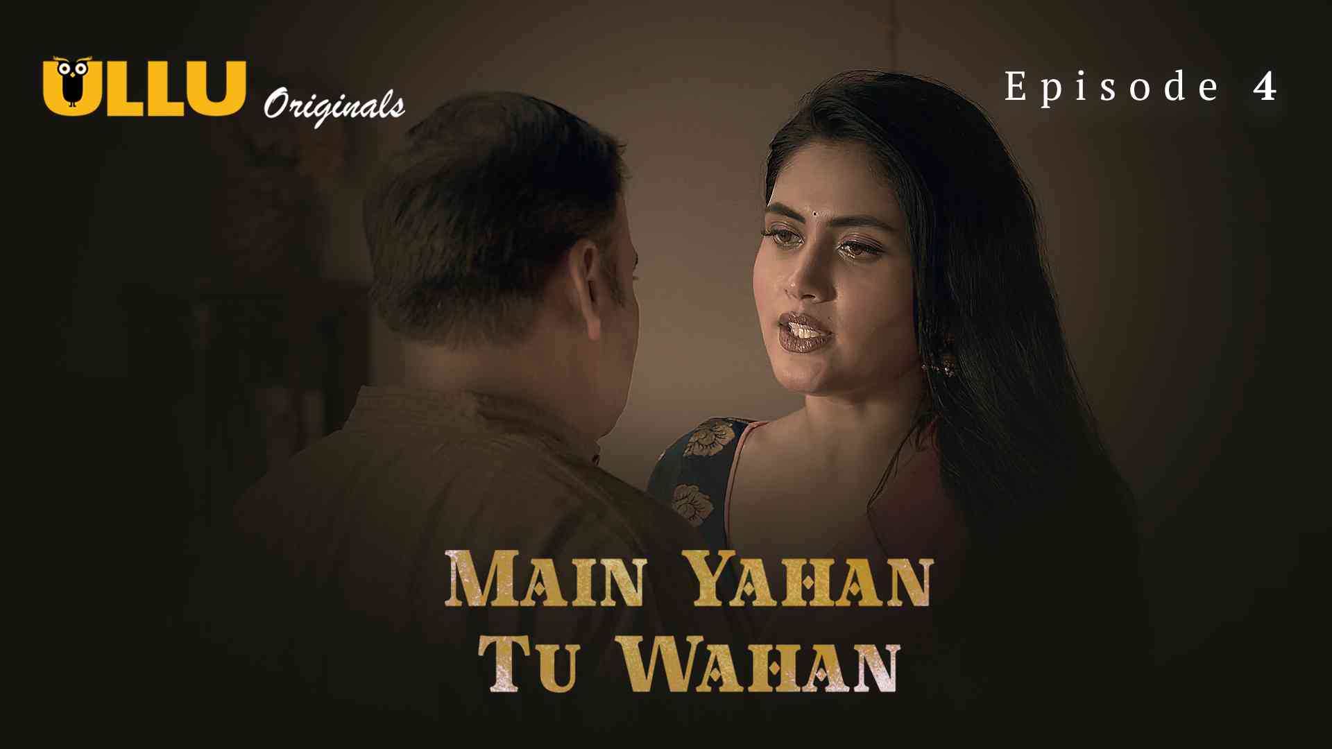 Main Yahan Tu Wahan Part 1 Episode 4 Hot Web Series