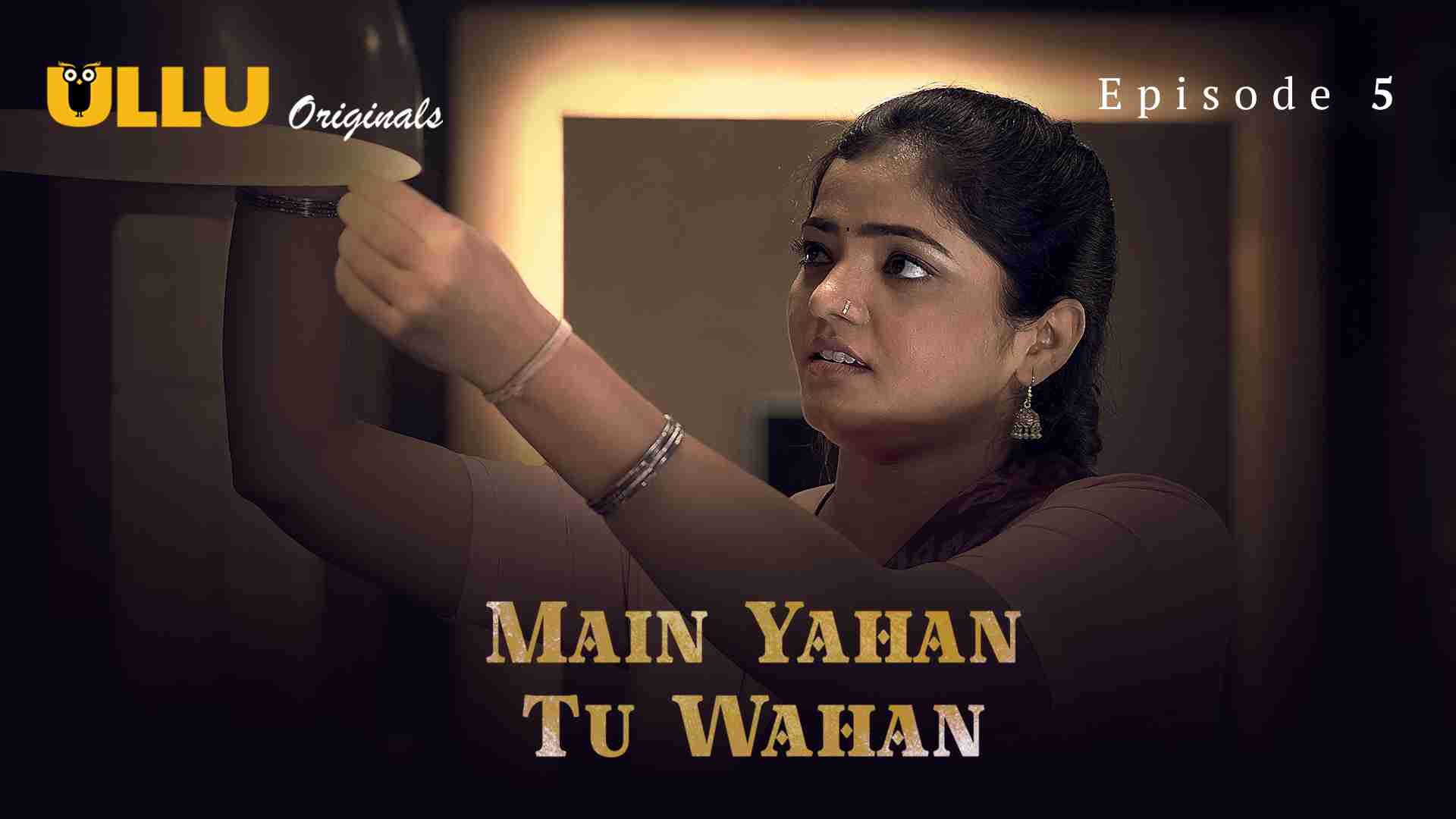 Main Yahan Tu Wahan Part 1 Episode 5 Hot Web Series