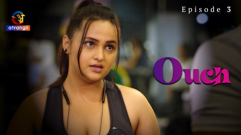 Ouch Episode 3 Hindi Hot Web Series