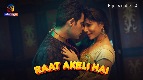 Raat Akeli Hai Episode 2 Hindi Hot Web Series