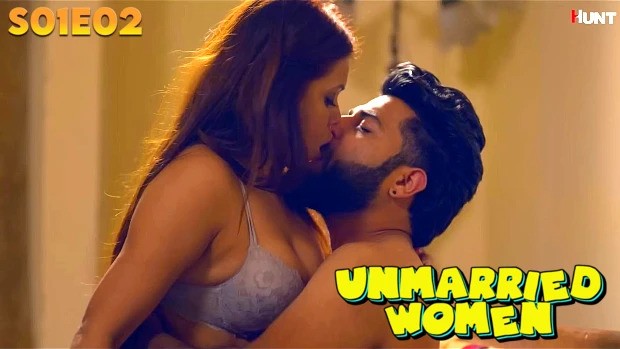The Unmarried Women Part 1 Episode 2 Hot Web Series