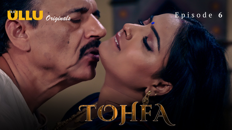 Tohfa Part 2 Episode 6 Hindi Hot Web Series