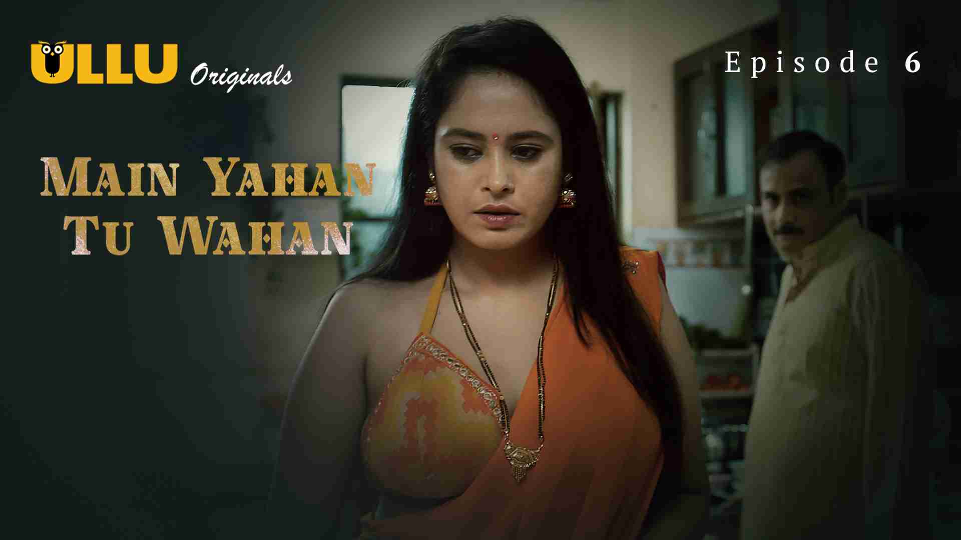 Main Yahan Tu Wahan Part 2 Episode 6 Hot Web Series