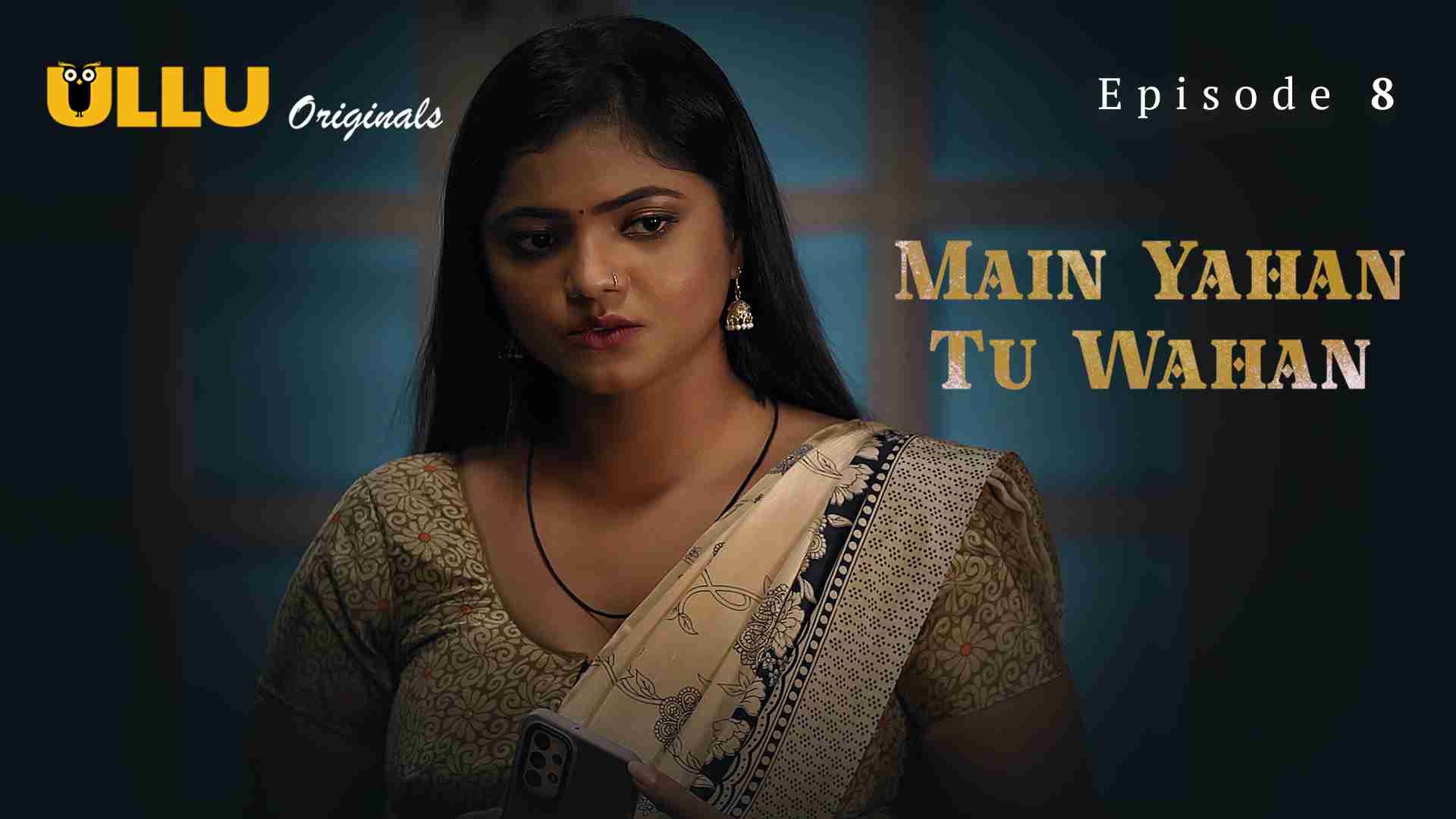 Main Yahan Tu Wahan Part 2 Episode 8 Hot Web Series