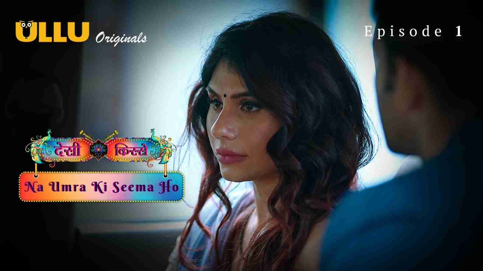 Na Umra Ki Seema Ho Part 1 Episode 1 Hot Web Series