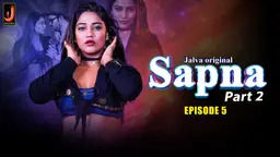 Sapna Part 2 Episode 5 Hindi Hot Web Series