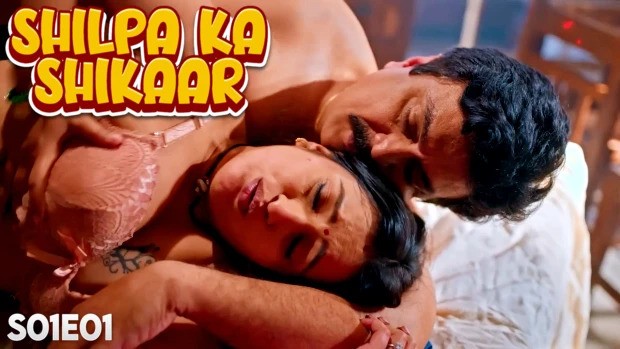 Shilpa Ka Shikar Episode 1 Hindi Hot Web Series