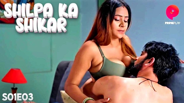 Shilpa Ka Shikar Episode 3 Hindi Hot Web Series