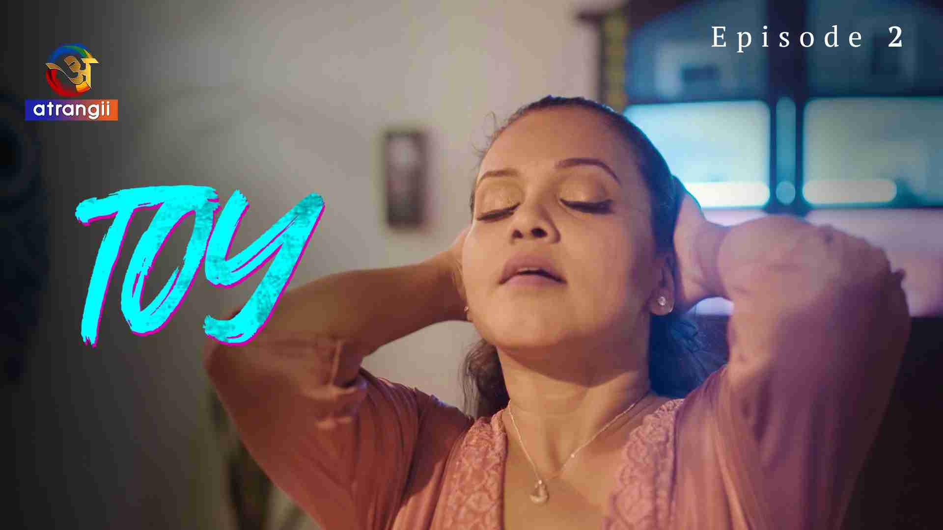 Toy Episode 2 Hindi Hot Web Series