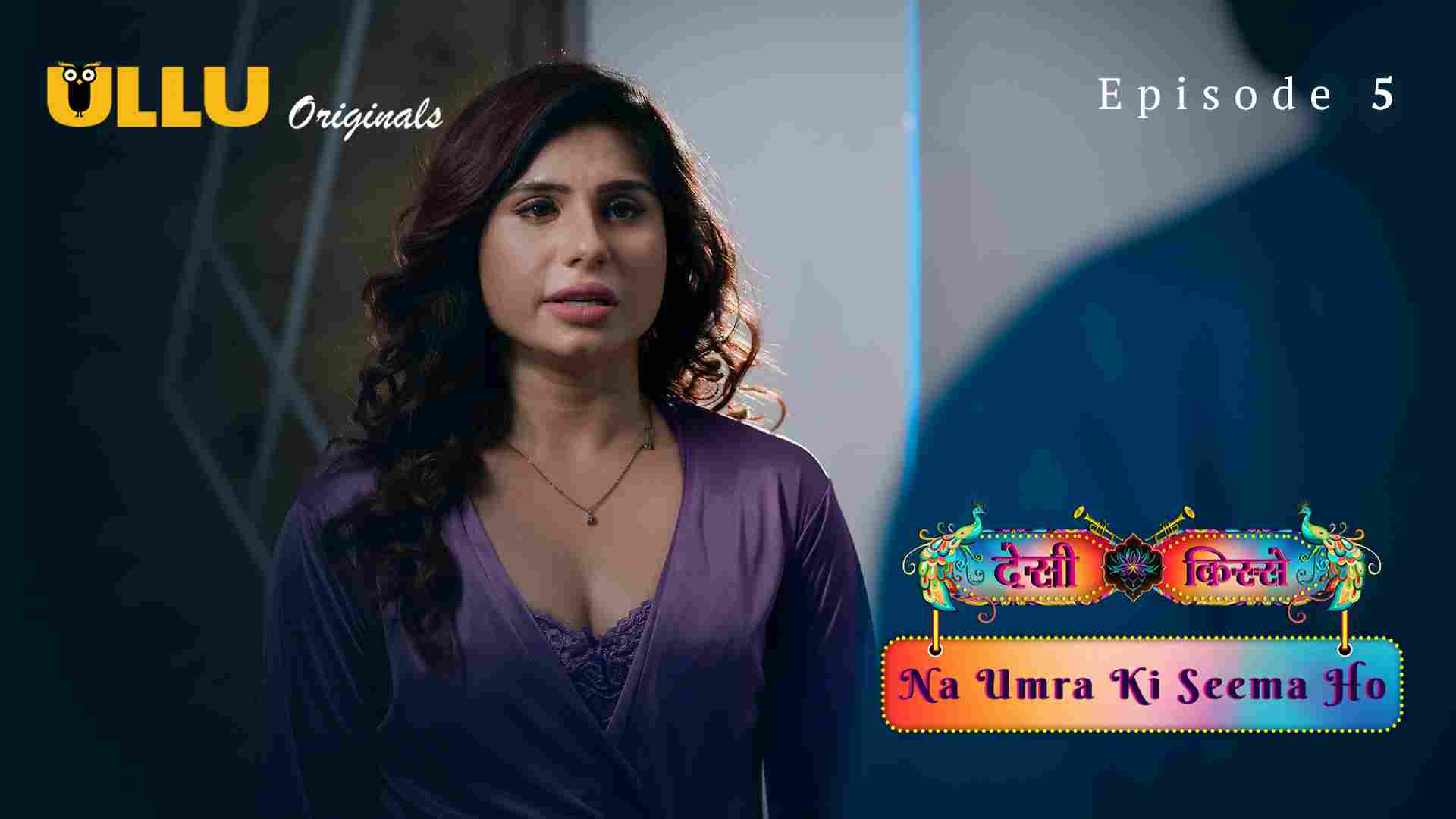 Na Umra Ki Seema Ho Part 2 Episode 5 Hot Web Series