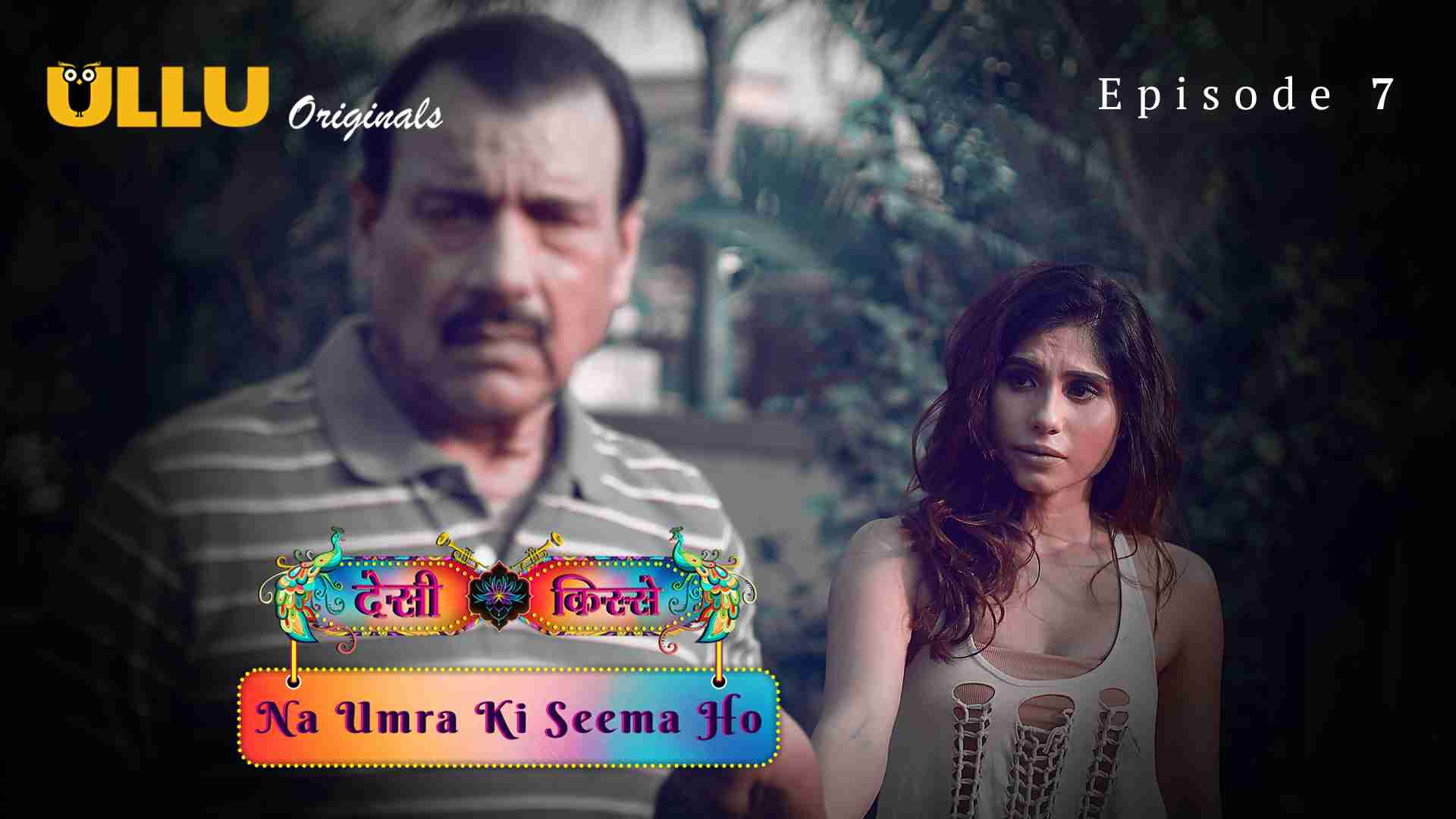 Na Umra Ki Seema Ho Part 2 Episode 7 Hot Web Series