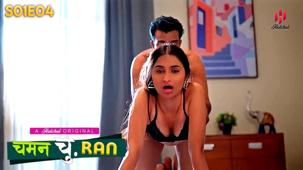Chaman Churan Episode 4 Hot Web Series