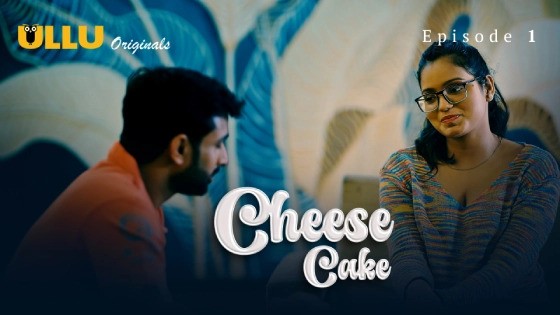 Cheese Cake Part 1 Episode 1 Hot Web Series