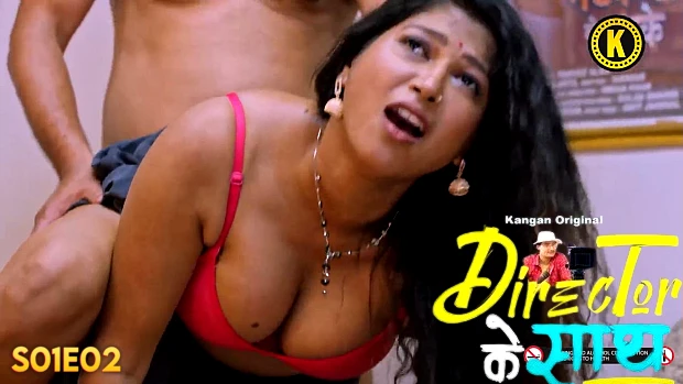 Director Ke Sath Episode 2 Hindi Hot Web Series