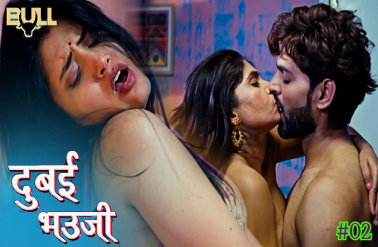 Dubai Bhauji Episode 2 Hindi Hot Web Series