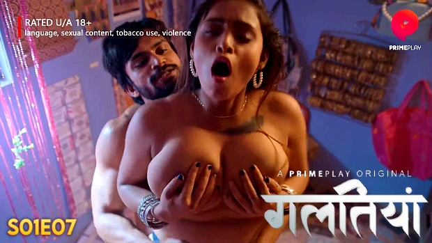 Galtiyan Episode 7 Hindi Hot Web Series
