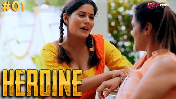 Heroine Episode 1 Hindi Hot Web Series