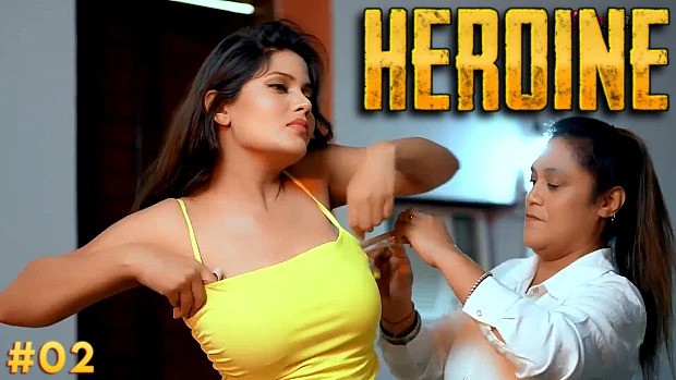 Heroine Episode 2 Hindi Hot Web Series