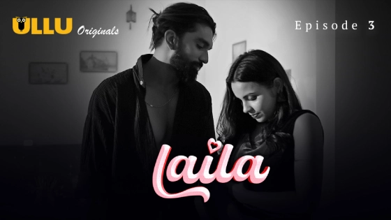 Laila Part 1 Episode 3 Hindi Hot Web Series