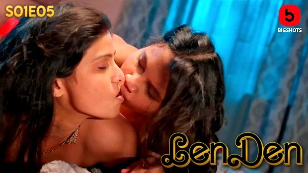 Len Den Episode 5 Hindi Hot Web Series