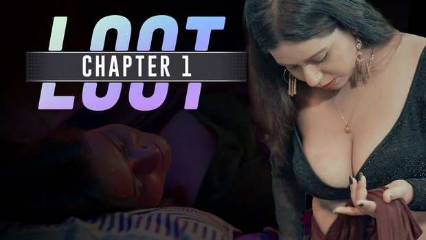 Loot Episode 1 Hindi Hot Web Series