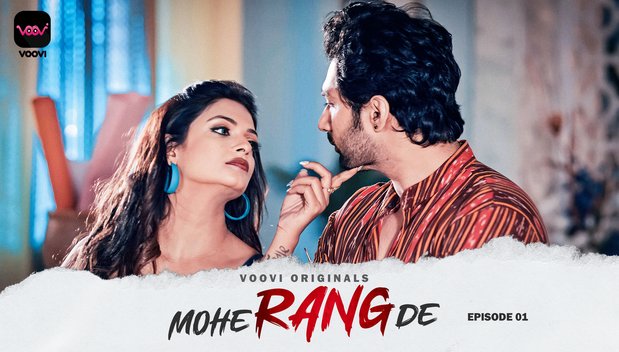 Mohe Rang De Episode 1 Hot Web Series