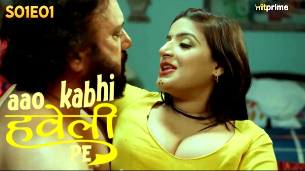 Aao Kabhi Haveli Pe Episode 1 Hot Web Series