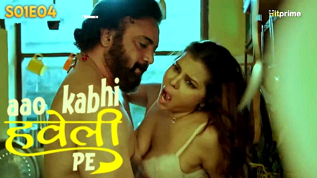 Aao Kabhi Haveli Pe Episode 4 Hot Web Series