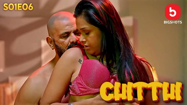 Chitthi Episode 6 Hot Web Series
