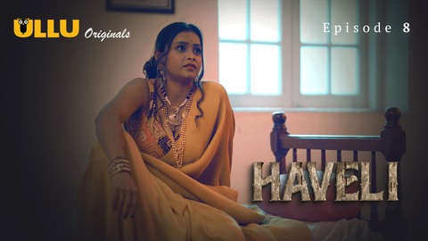 Haveli Part 2 Episode 8 Hot Web Series