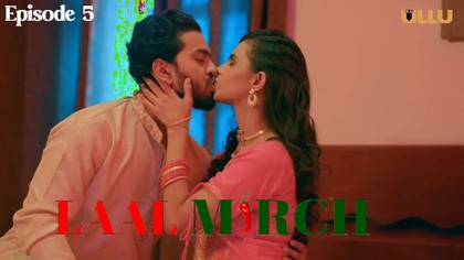 Laal Mirch Episode 5 Hot Web Series