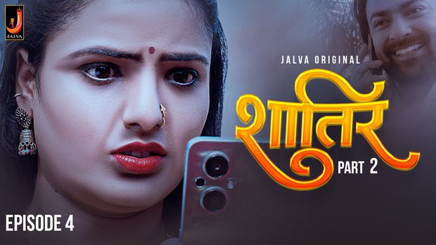 Shatir Part 2 Episode 4 Hindi Hot Web Series