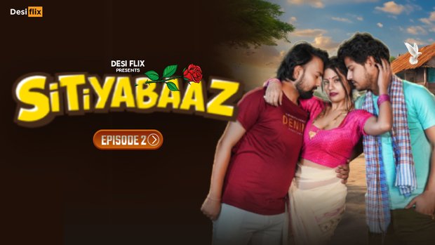 Sitiyabaaz Episode 2 Hindi Hot Web Series
