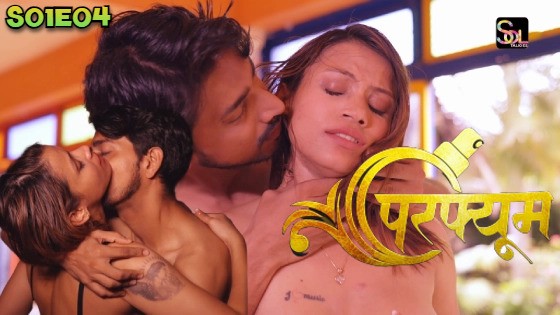 Perfume Season 1 Episode 4 Hindi Hot Web Series