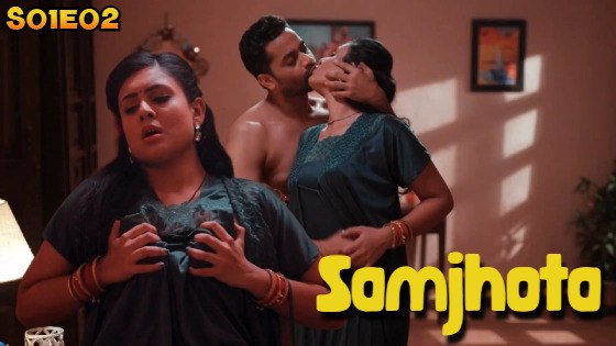 Samjhota Episode 2 Hindi Hot Web Series