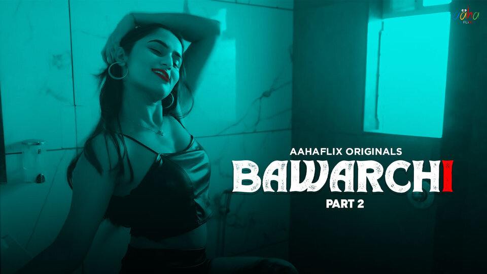 Bawarchi Part 2 Hindi Hot Web Series