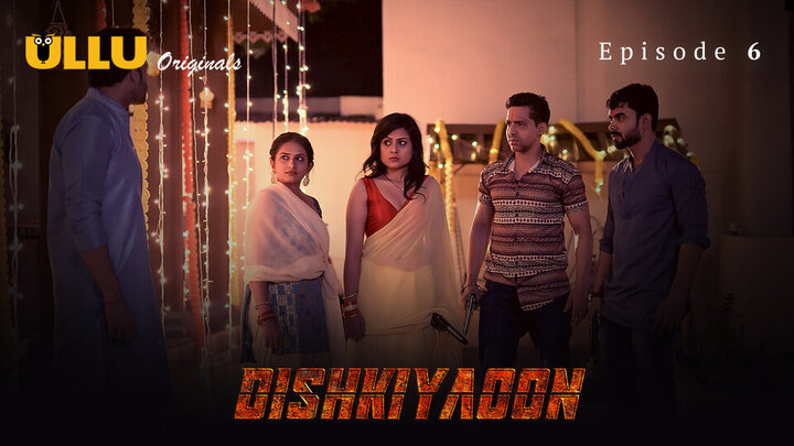 Dishkiyaoon Part 2 Episode 6 Hindi Hot Web Series