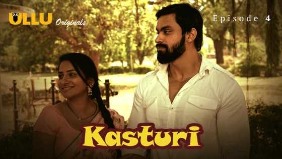 Kasturi Part 2 Episode 4 Hindi Hot Web Series