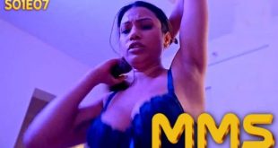 MMS Episode 7 Hindi Hot Web Series