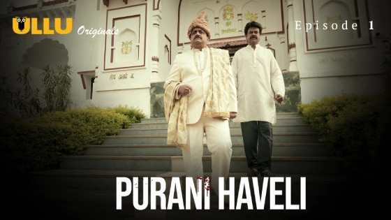 Purani Haveli Part 1 Episode 1 Hindi Hot Web Series