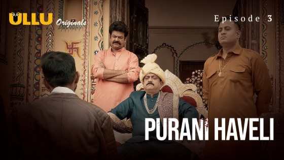 Purani Haveli Part 1 Episode 3 Hindi Hot Web Series