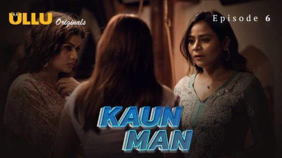 Kaun Man Part 2 Episode 6 Hindi Hot Web Series