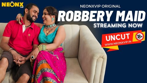 Robbery Maid Hindi Uncut Short Film