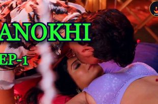 Anokhi Episode 1 Hindi Hot Web Series