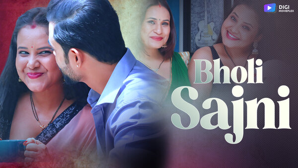 Bholi Sajni Episode 1 Hindi Hot Web Series