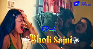 Bholi Sajni Episode 4 Hindi Hot Web Series