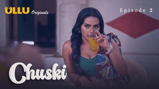 Chuski Part 1 Episode 2 Hindi Hot Web Series
